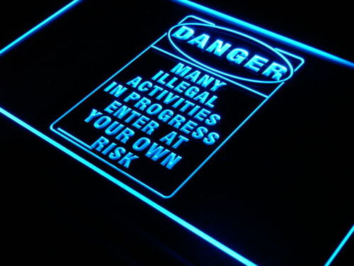 Danger Illegal Activities Enter at risk Sign